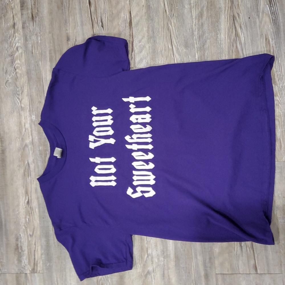 Purple "not your sweetheart"